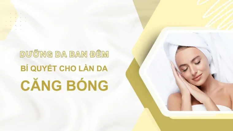 dưỡng da ban đêm