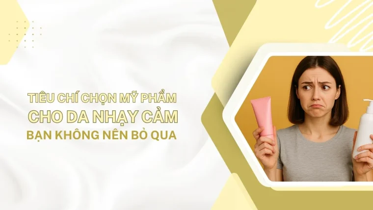 MỸ PHẨM CHO DA NHẠY CẢM