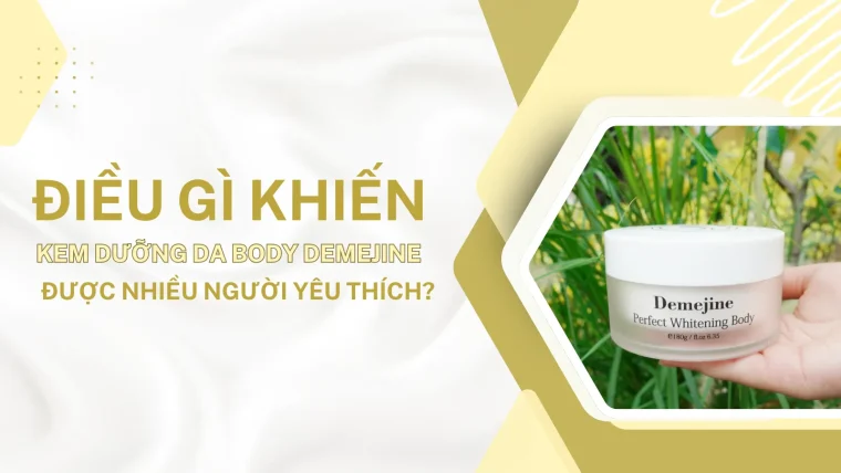 kem dưỡng da body Demejine