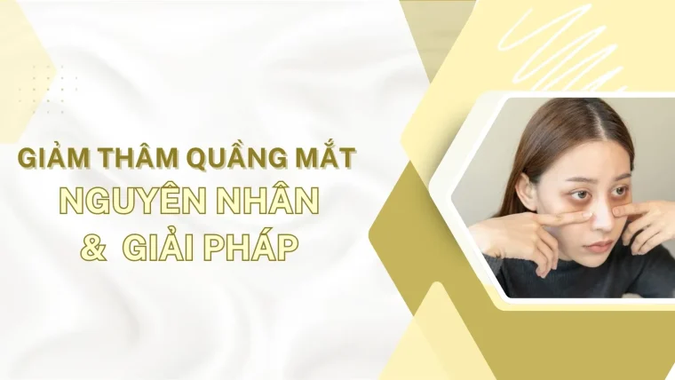 Giảm thâm quầng mắt