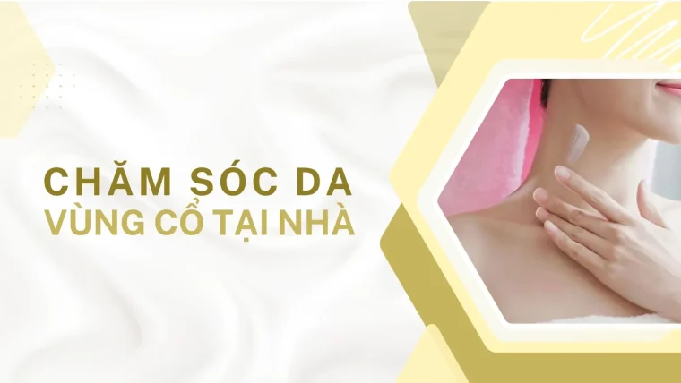 chăm sóc da vùng cổ