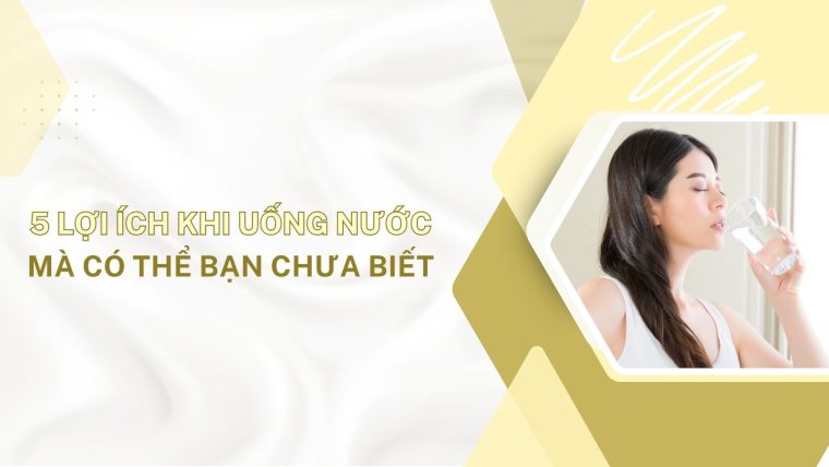 lợi ích khi uống đủ nước