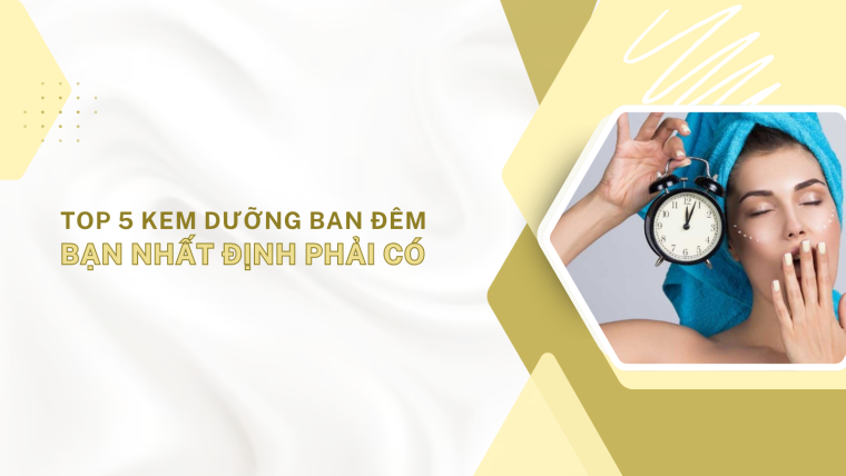 kem dưỡng ban đêm