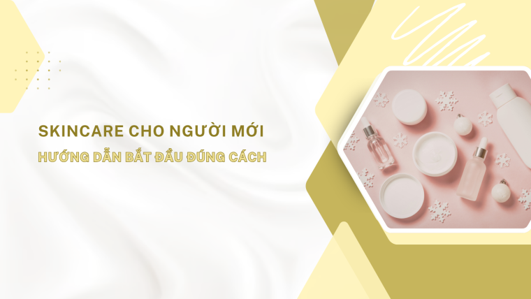 Skincare cho người mới