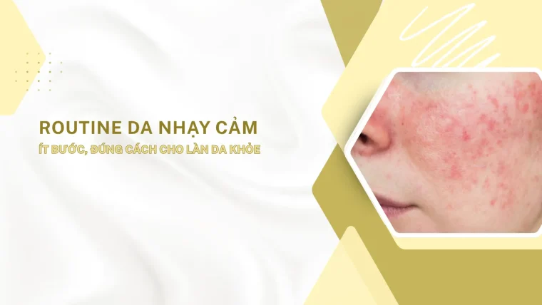 routine da nhạy cảm