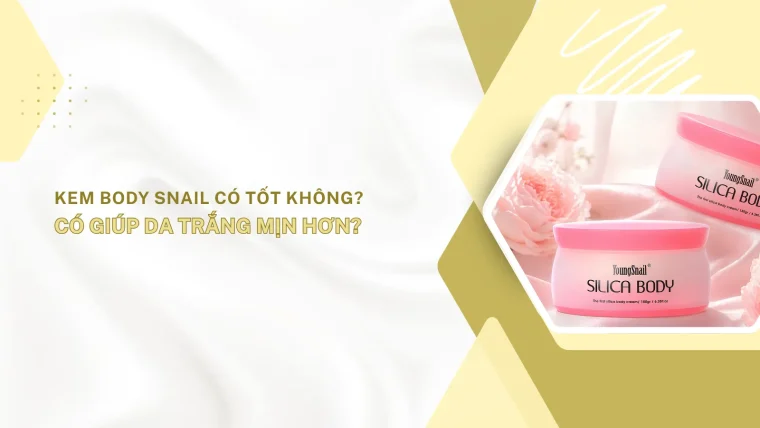 body snail có tốt không